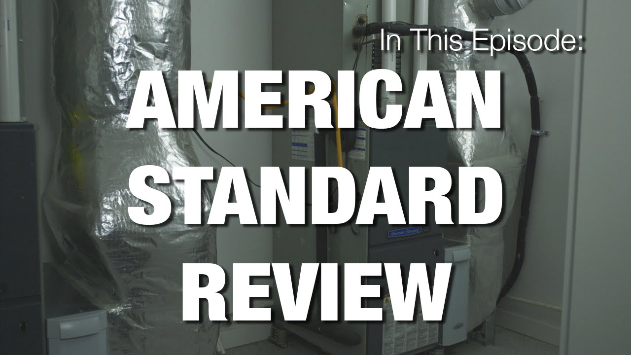 American Standard Platinum Series Furnace & Air Conditioner Review