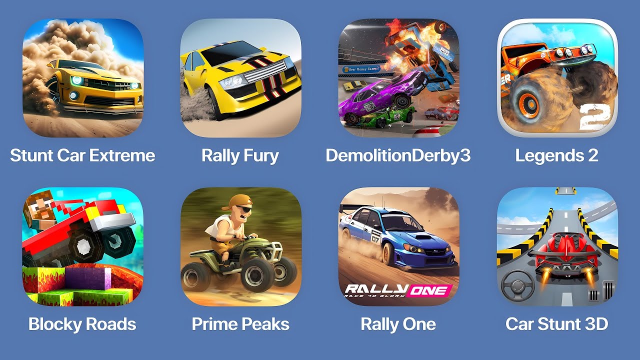 Stunt Car Extreme,Rally Fury,Demolition Derby 3,Offroad Legends 2,Blocky Roads,Prime Peaks,Rally One