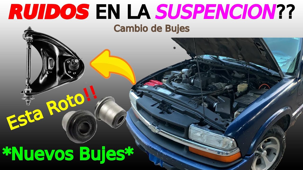 COMO CAMBIAR BUJES DE HORQUILLA | RUIDO EN SUSPENSION | CHEVY S10 | CHEVROLET S10