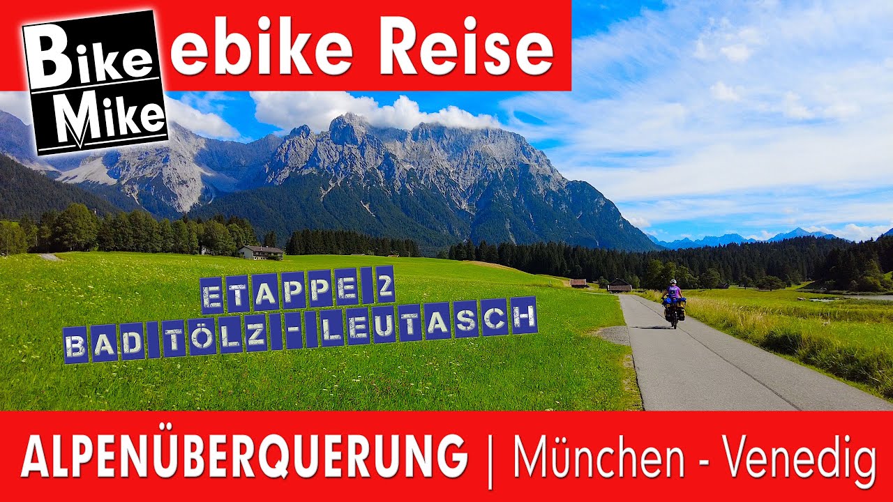 Bayerisches Oberland | Bad T&ouml;lz - Leutasch | Etappe 2 | Alpen&uuml;berquerung M&uuml;nchen - Venedig