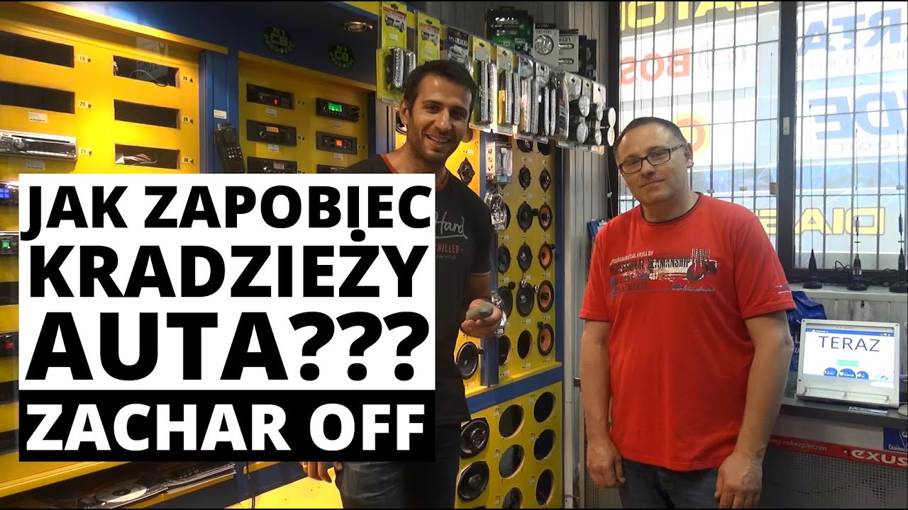 Jak zapobiec kradzieży auta? - Zachar OFF - BEZ CENZURY