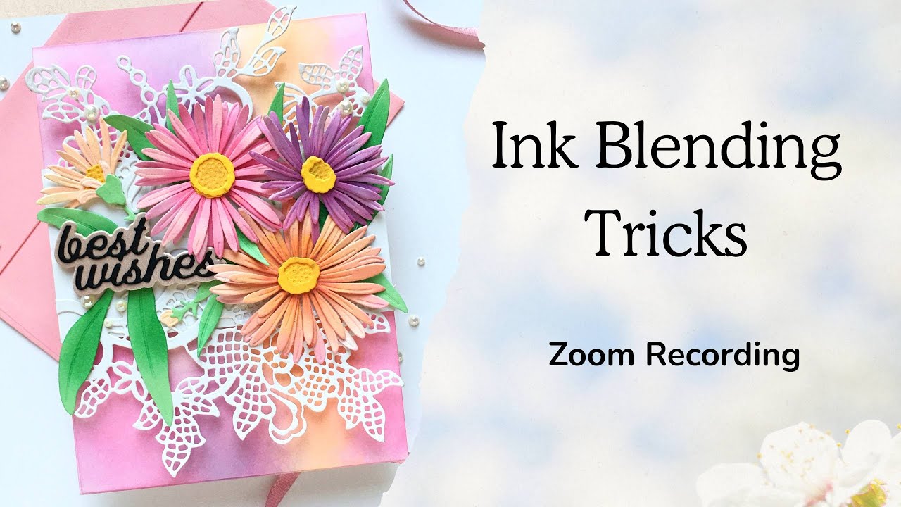 Master Ink Blending & Die Cutting on Cards (Full Live Class)