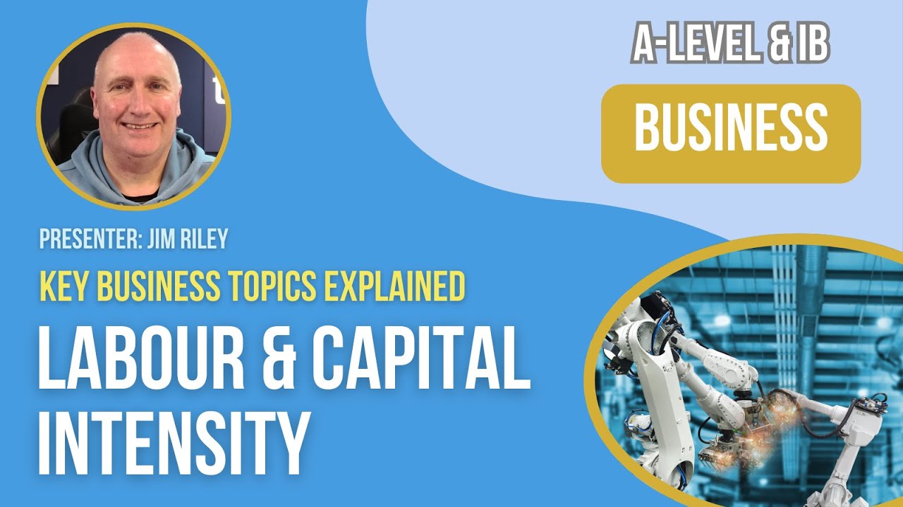 Labour and Capital Intensity | A-Level & IB Business