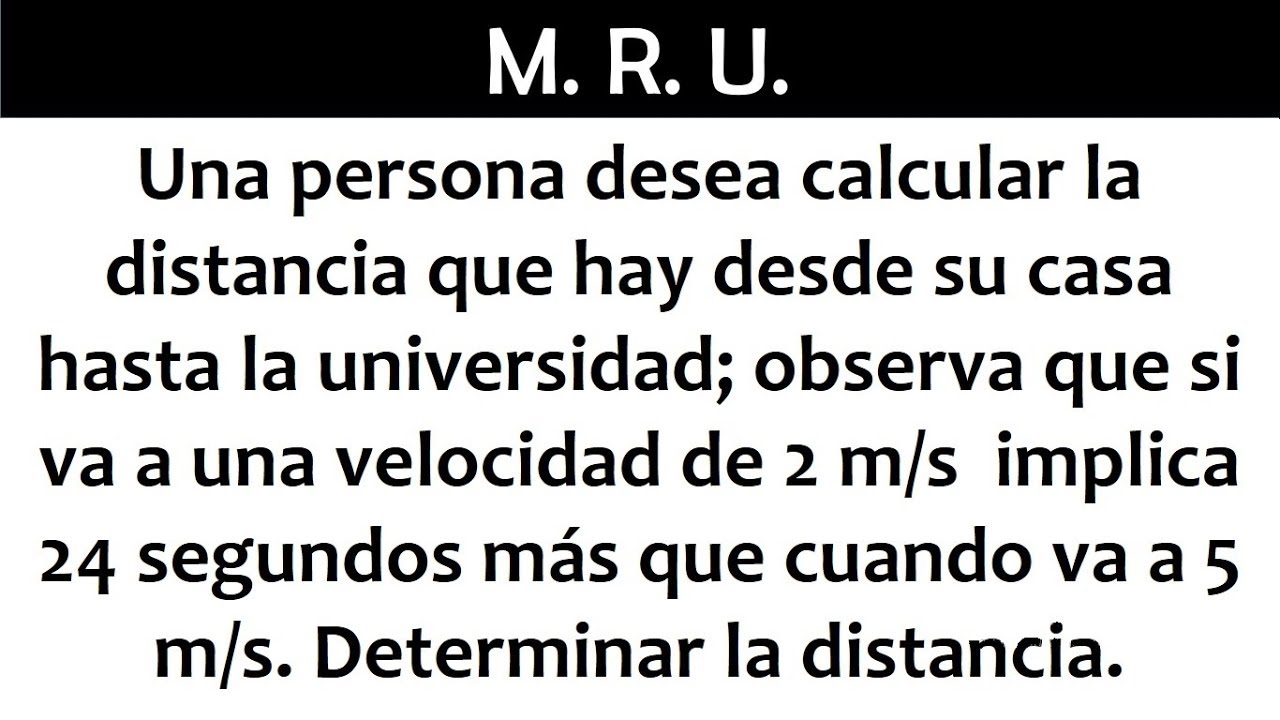 Movimiento Rectilíneo Uniforme - Problema 01