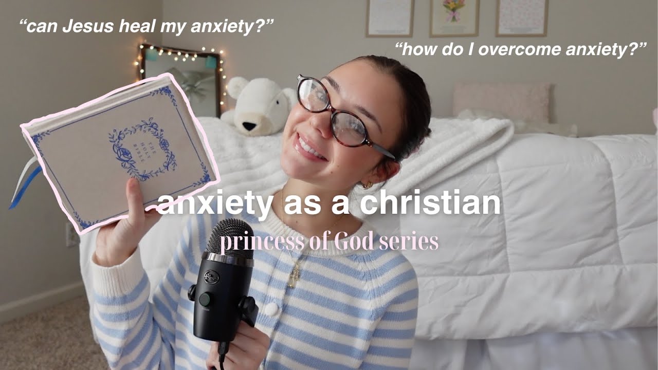 anxiety as a christian/princess of God series💌✨