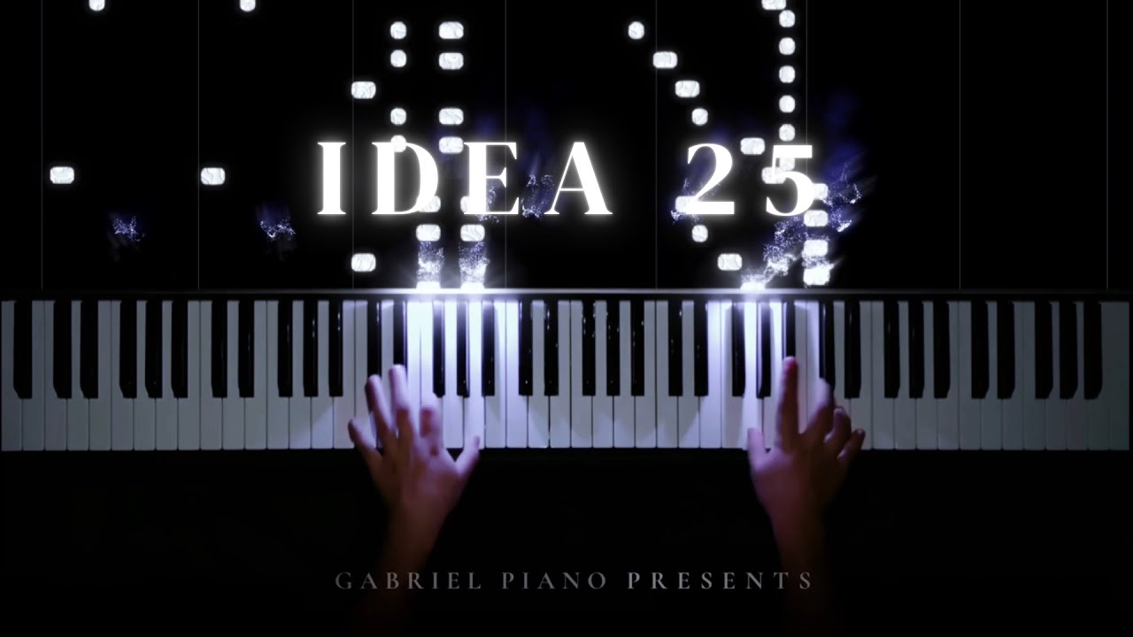 Idea 25 - Gibran Alcocer, Andrea Vanzo (Piano Cover)