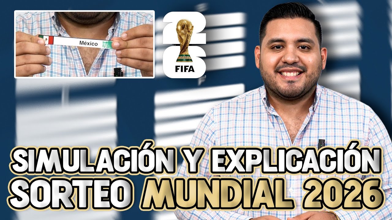 Sorteo Mundial 2026: EXPLICACIÓN Y SIMULACIÓN | PASO A PASO