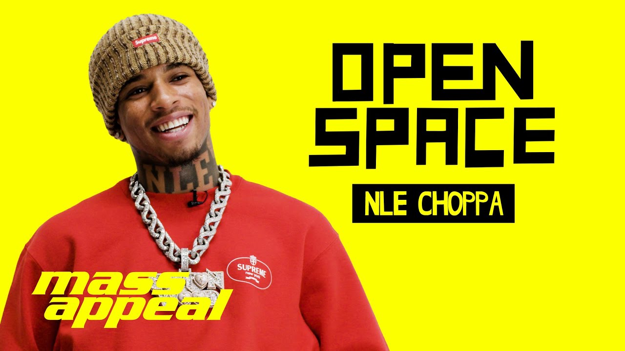 Open Space: NLE Choppa | Mass Appeal