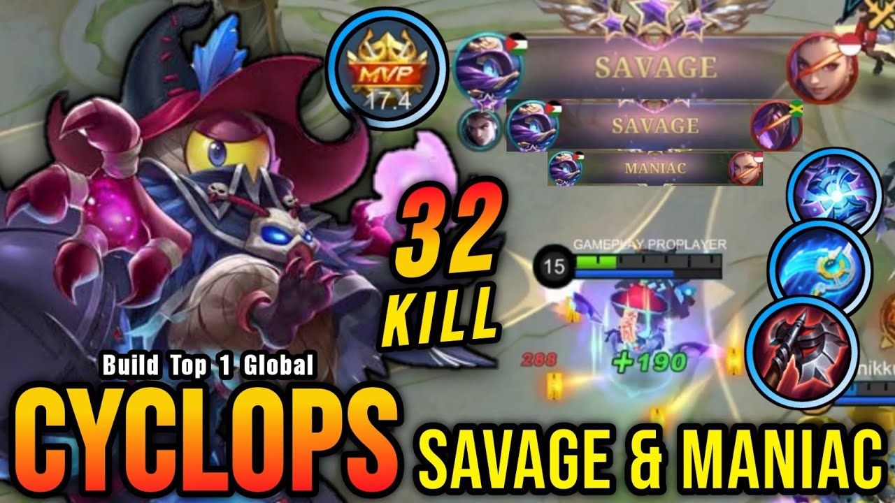 2x SAVAGE & 3x MANIAC!! 32 Kills Cyclops MVP 17.4 Points!! - Build Top 1 Global Cyclops ~ MLBB