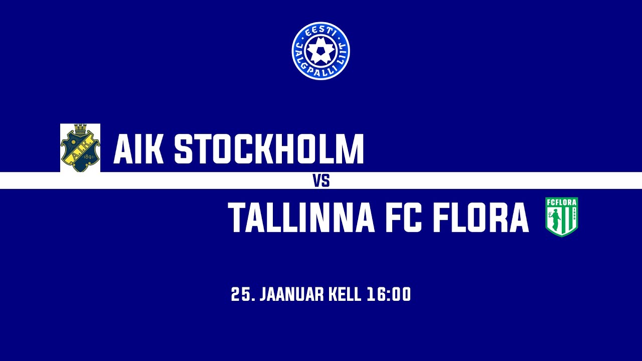 AIK-FLORA sõpruskohtumine, 25.01.2026