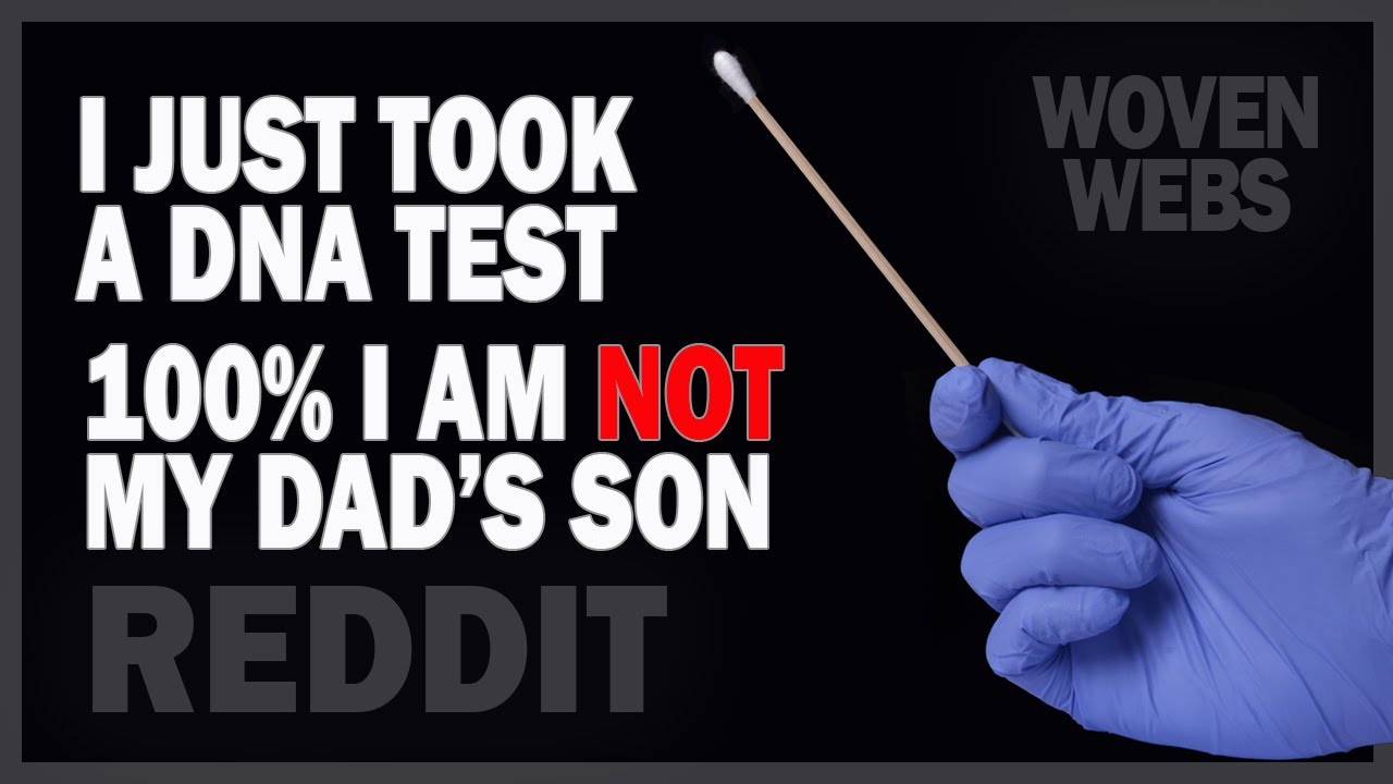 Just Took a DNA Test....I'm Not My Dad's Son.