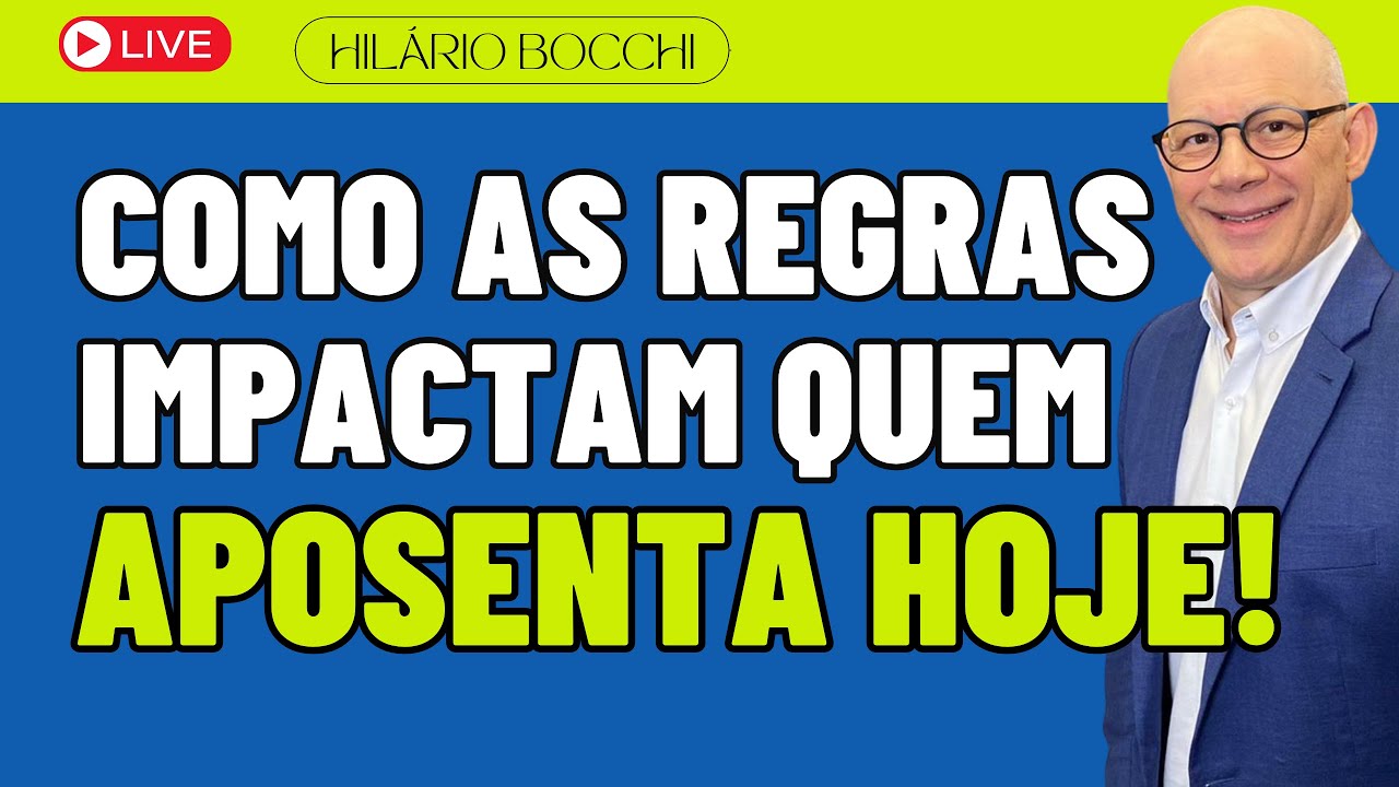 COMO AS REGRAS IMPACTAM QUEM APOSENTA HOJE