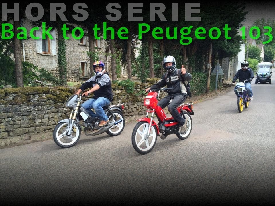 HORS SERIE / Back to the Peugeot 103