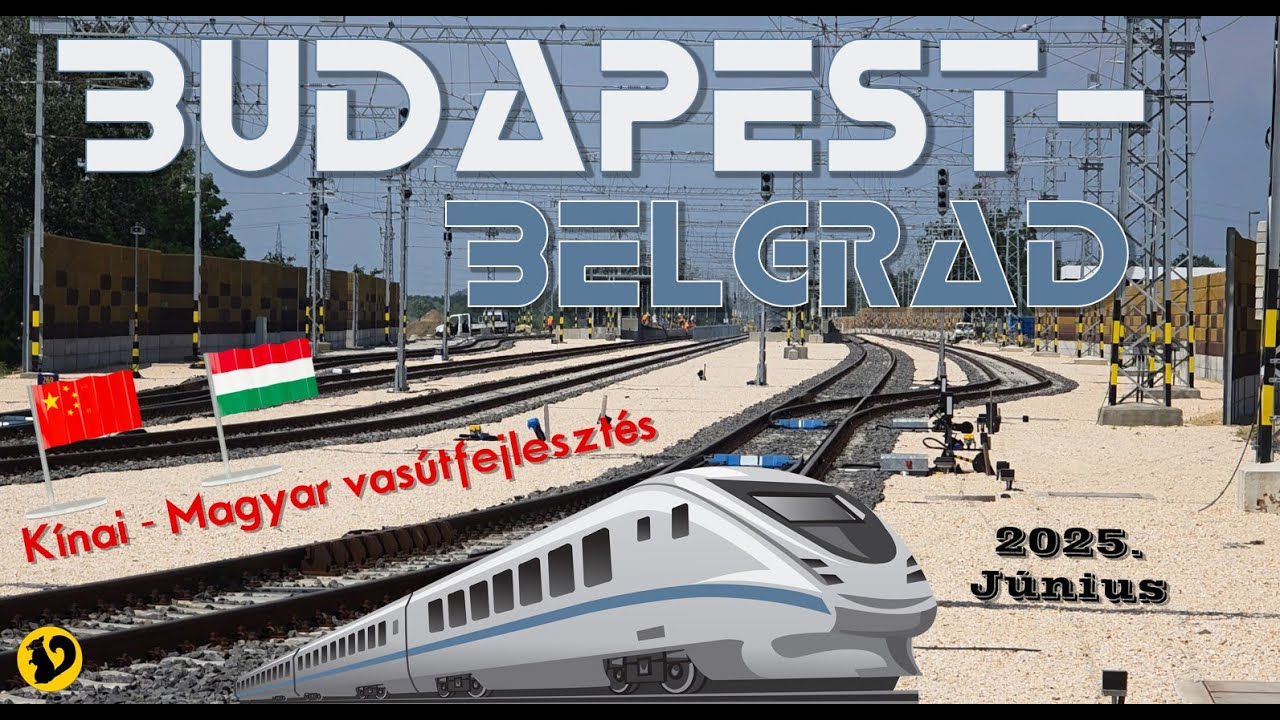 Budapest-Belgrád 2025. Június (már majdnem kész!) #budapest #belgrade #train #china #reconstruction