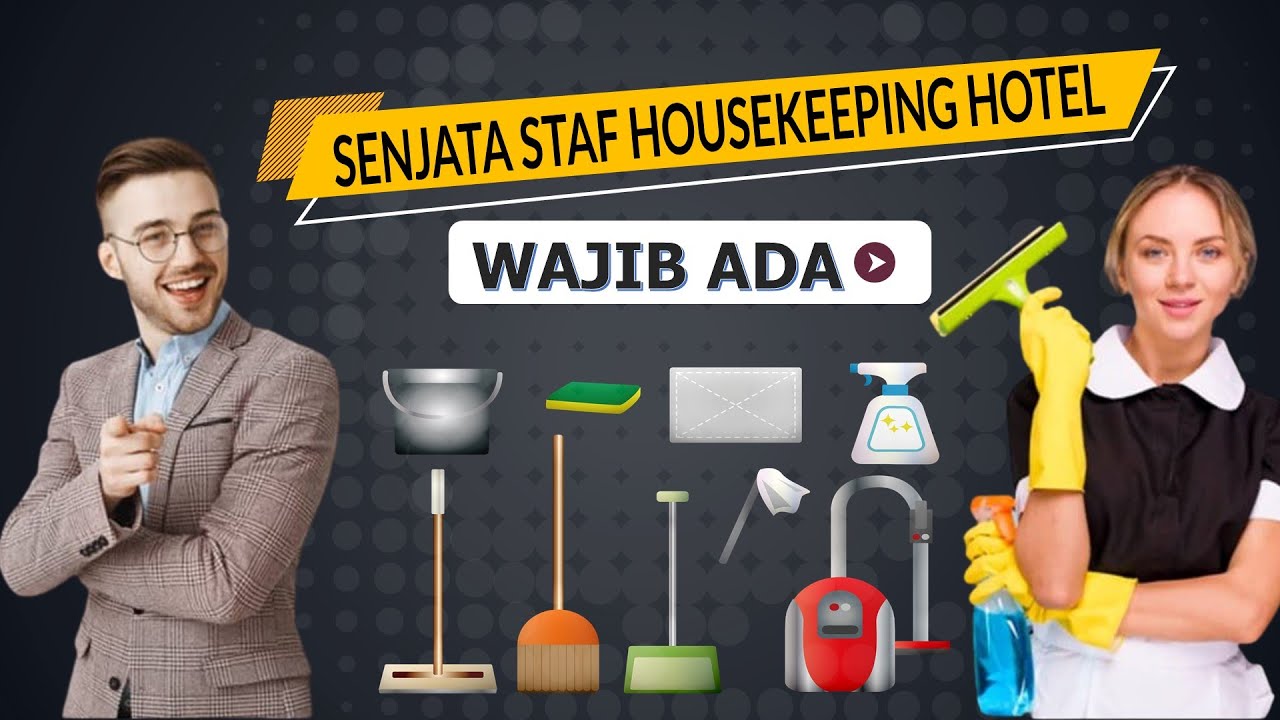 Peralatan Kerja Yang Wajib Ada di Housekeeping Hotel⁉️