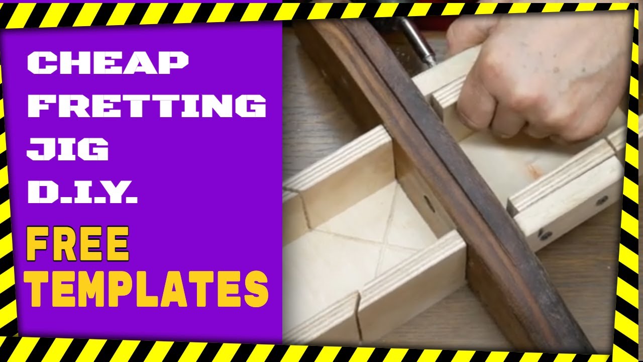 Cheap Fretting Jig D.i.y: Spend Less Than You Think