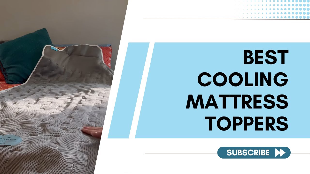 Top 7 Best Cooling Mattress Toppers for Hot Sleepers