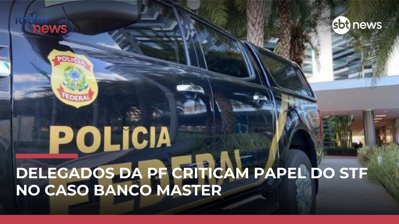 Delegados da PF criticam atuação do STF em investigação do Banco Master | #RadarNews