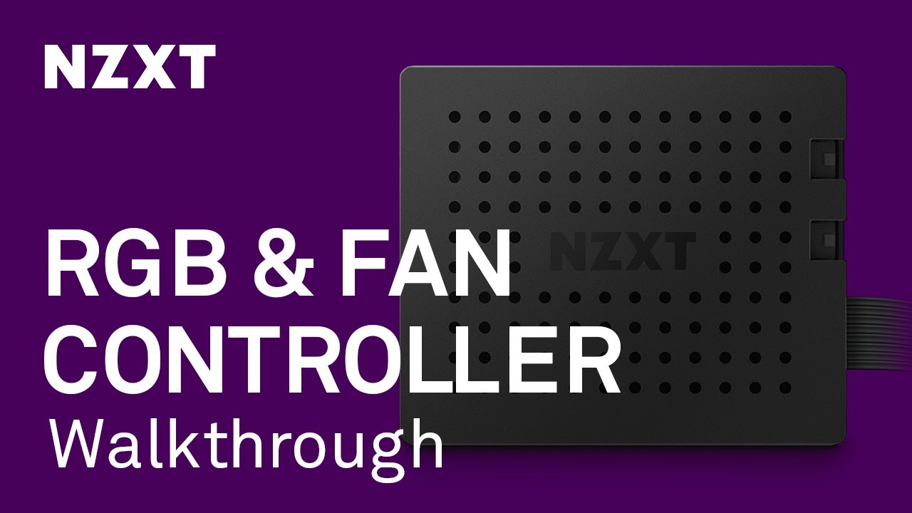 NZXT RGB & Fan Controller Walkthrough
