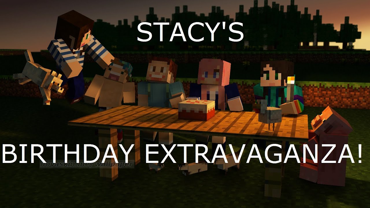 STACYPLAYS' BIRTHDAY EXTRAVAGANZA!