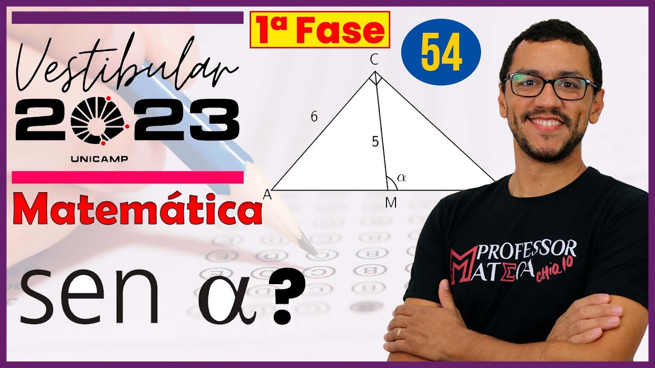Unicamp 2023 | Questão 54 Primeira Fase | Matemática | Qual o valor de seno de alfa é?