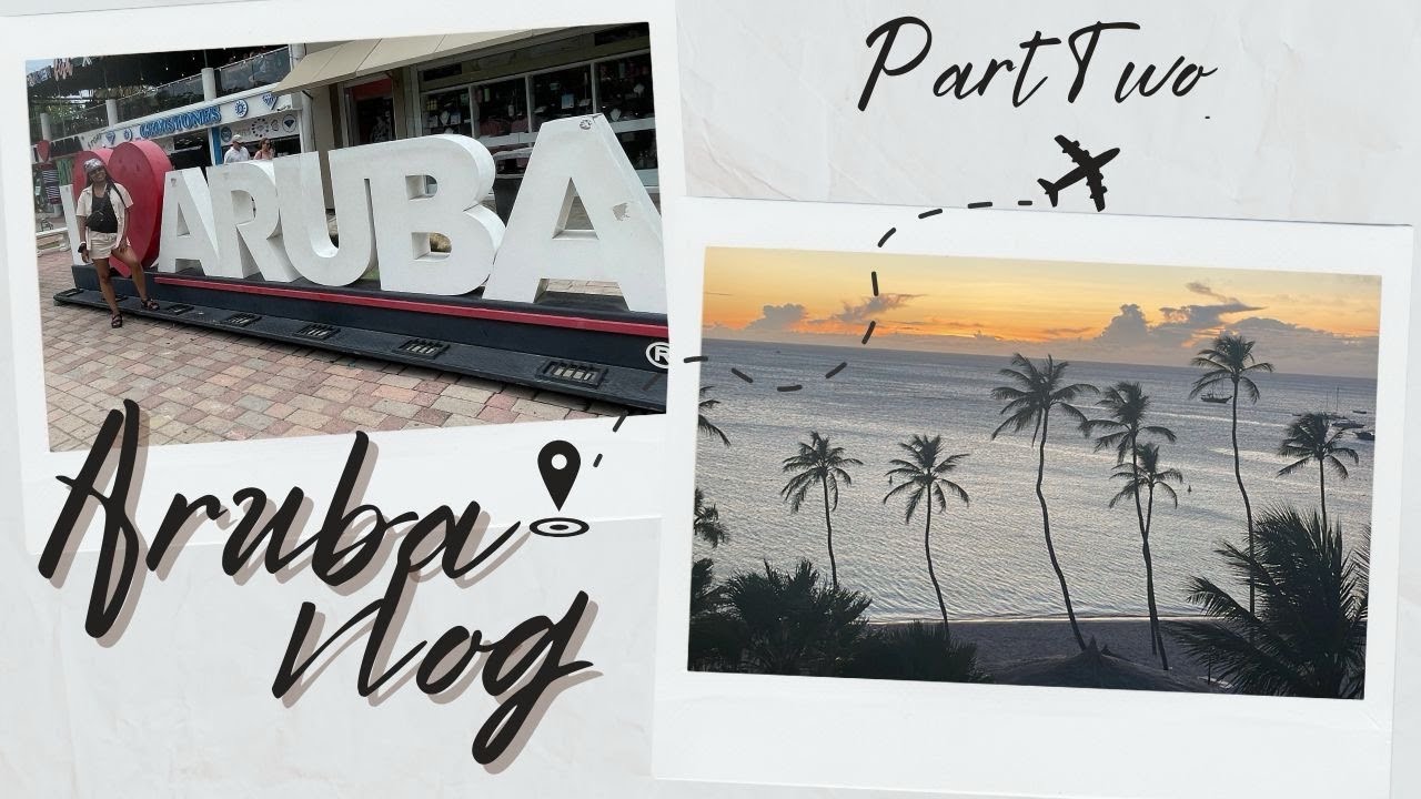 Aruba Vlog 2025 Part 2