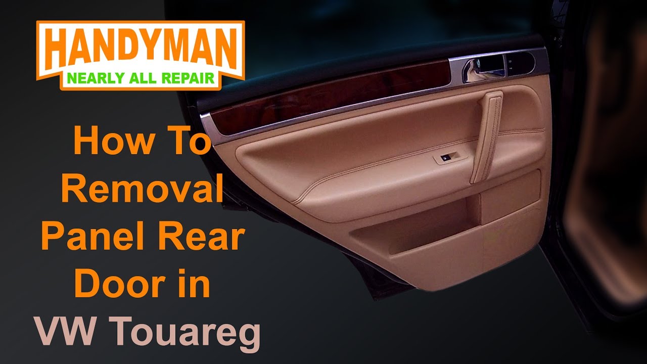 Ho To Removal Panel Rear Door in VW Touareg