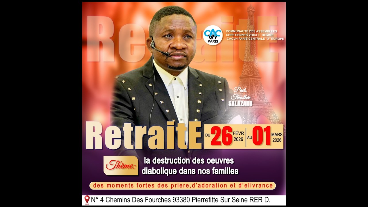 3ème JOUR DE RETRAITE 28/02/2026 THÈME: LA DESTRUCTION  DES ŒUVRES DIABOLIQUES DANS NOS FAMILLES
