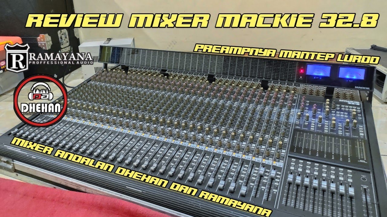 Review mixer MACKIE 32.8 | Mixer andalan RAMAYANA & DHEHAN lurdd