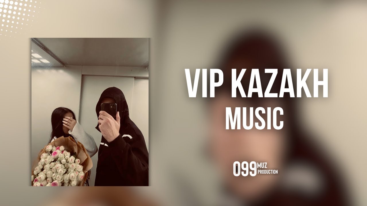 Playlist for VIP KAZAKH 🖤🖤| Плейлист для Вип Казахов🖤🖤