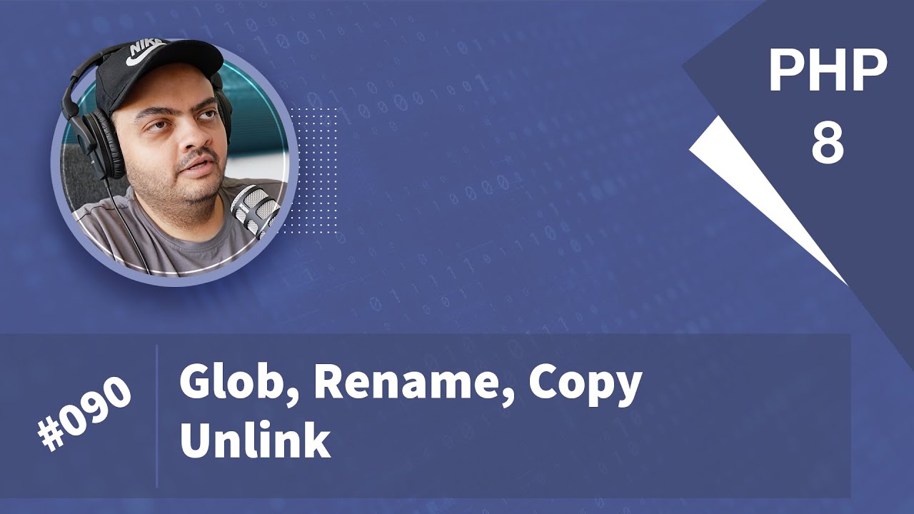 Learn PHP 8 In Arabic 2022 - #090 - glob, rename, copy, unlink