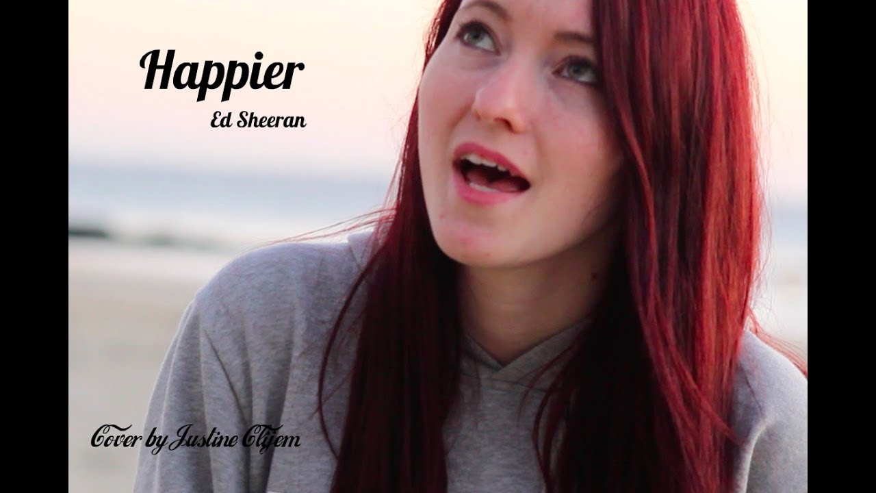 Happier Ed Sheeran - Cover by Justine Clijem