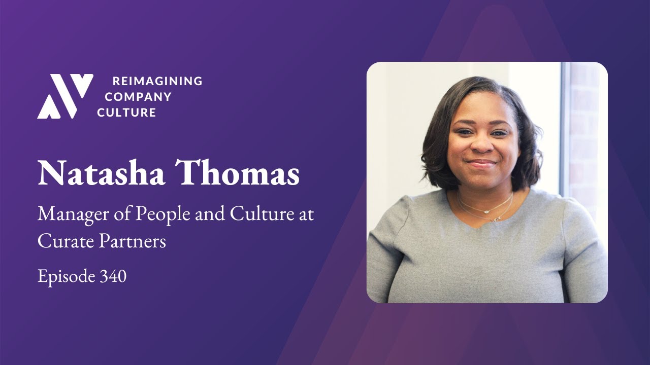 A People First Culture with Natasha Thomas, Manager of People and Culture at Curate Partners