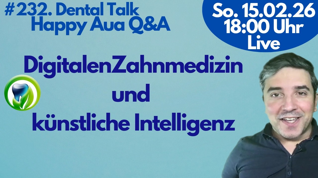 KI und digitale Zahnmedizin, Segenn und Fluch zugleich - Live -DentalTalk - HappyAUA #232