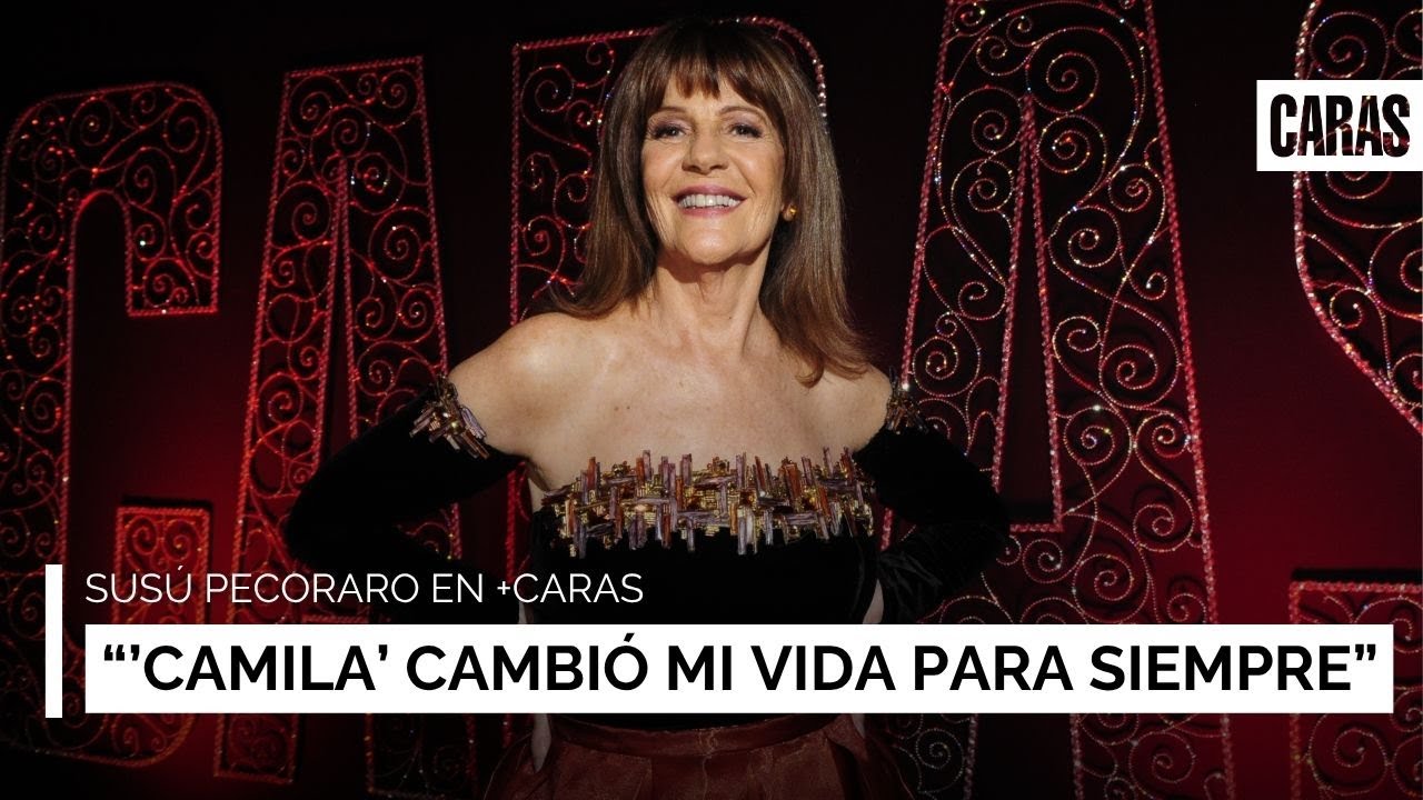 Susú Pecoraro: “‘Camila’ cambió mi vida para siempre”