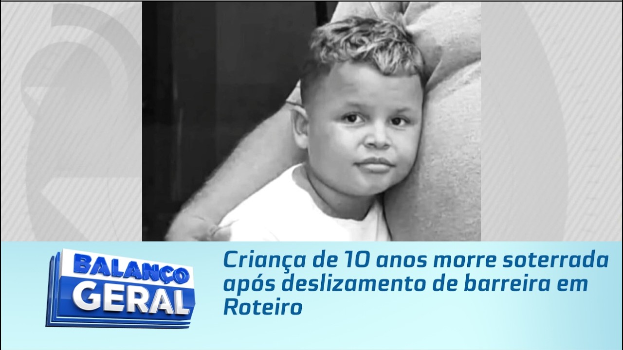 Criança de 10 anos morre soterrada após deslizamento de barreira em Roteiro