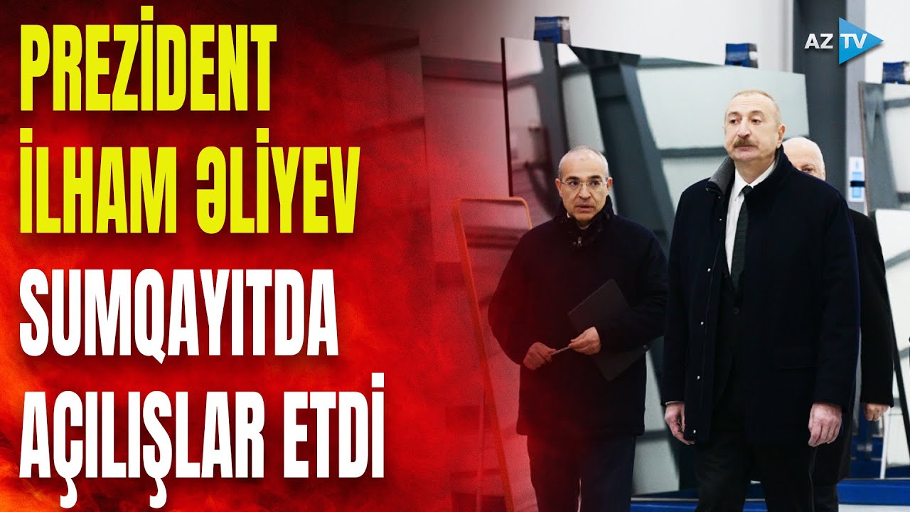 Prezident İlham Əliyev Sumqayıt Sənaye Parkında açılış mərasimlərində iştirak etdi
