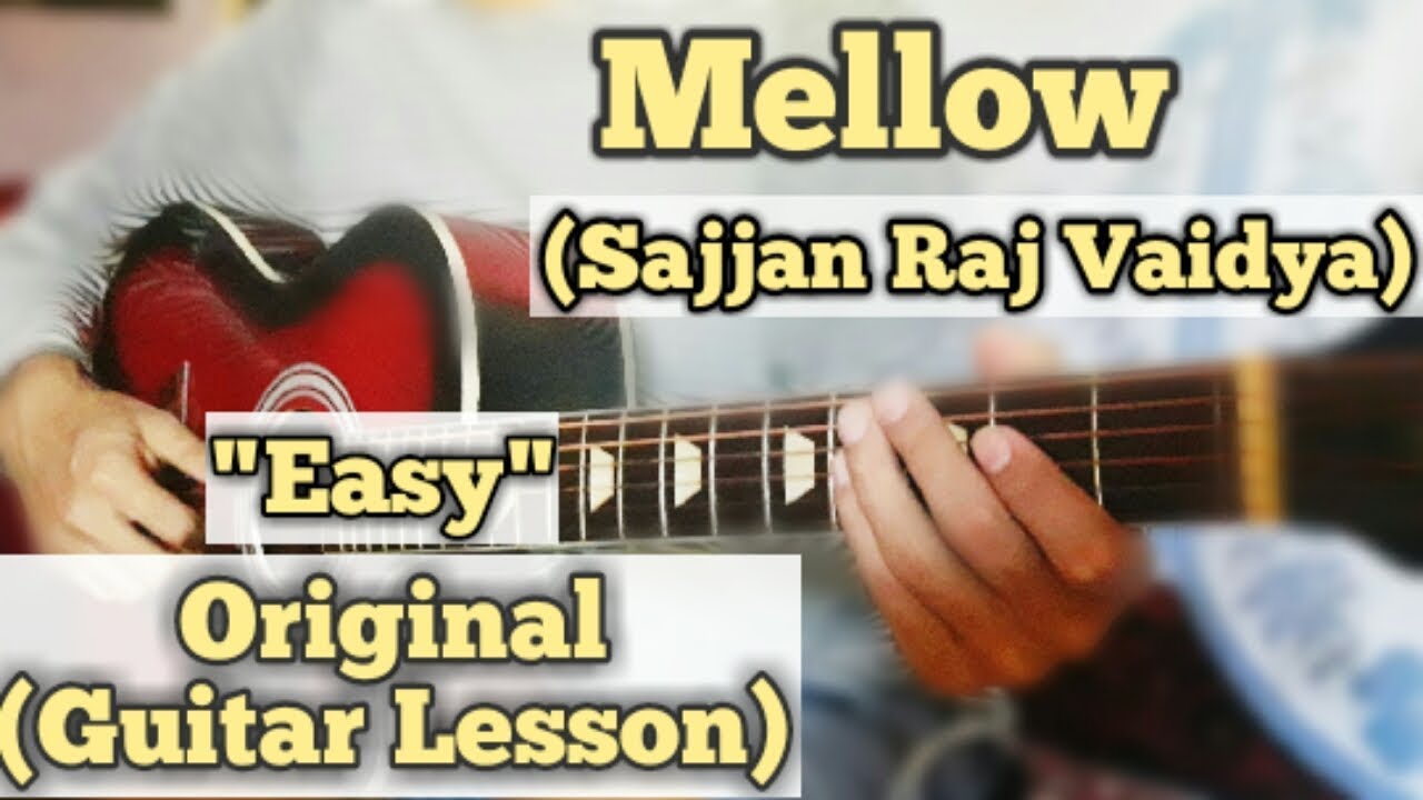 Mellow - Sajjan Raj Vaidya | Guitar Lesson | Easy Chords | (Capo 3)