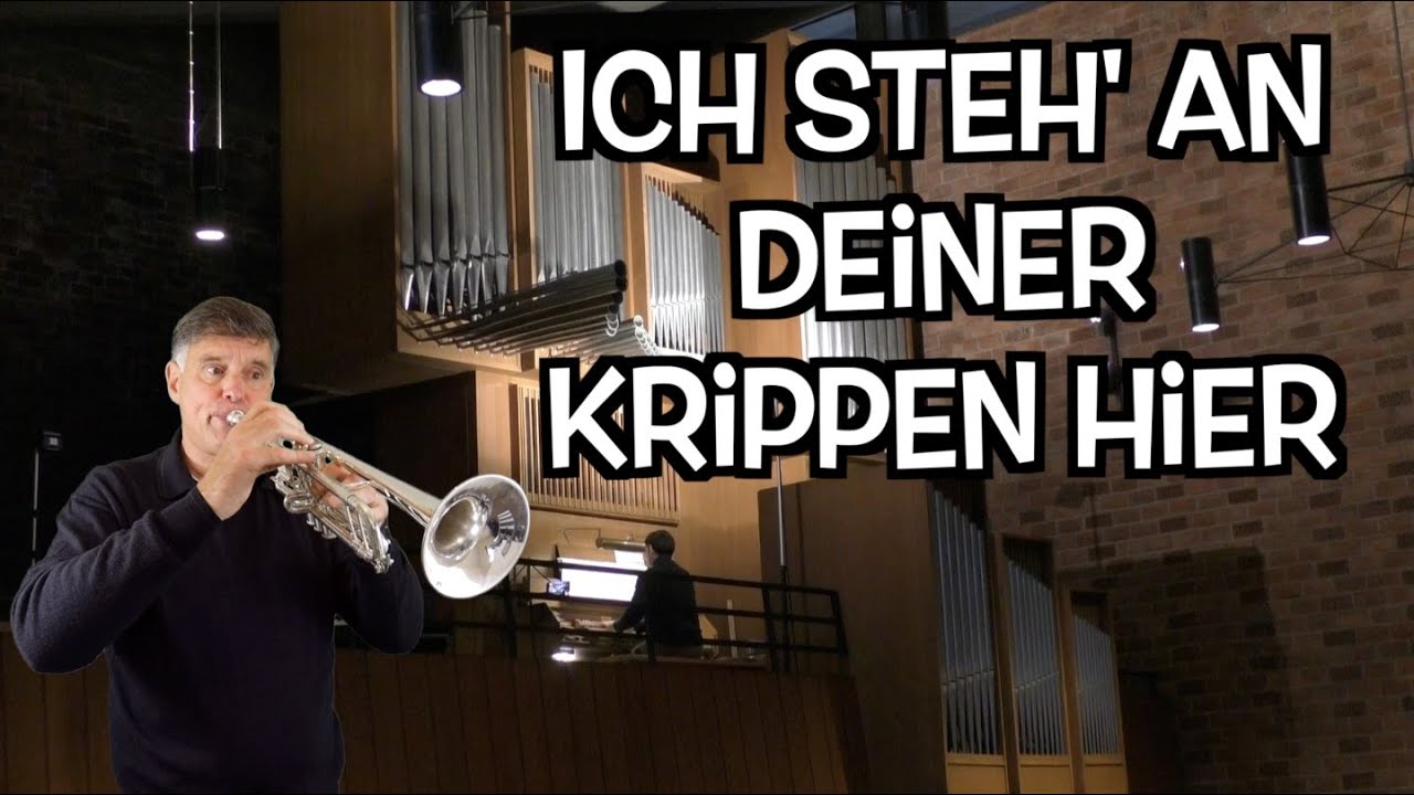 Trompete und Orgel - Ich steh an deiner Krippen hier