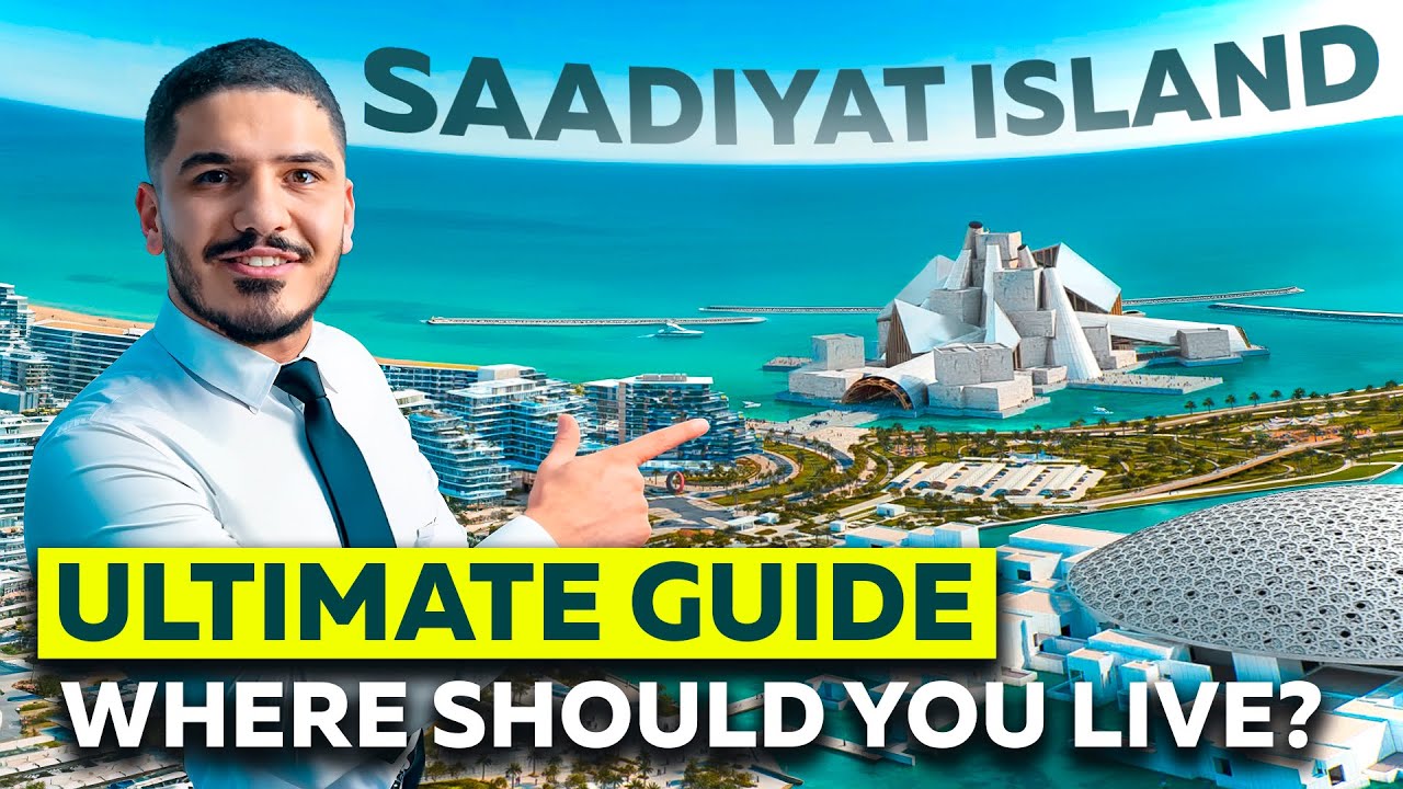 Saadiyat Island Ultimate Guide 2025 | All 5 Museums - Where to Live and Invest in Saadiyat Abu Dhabi
