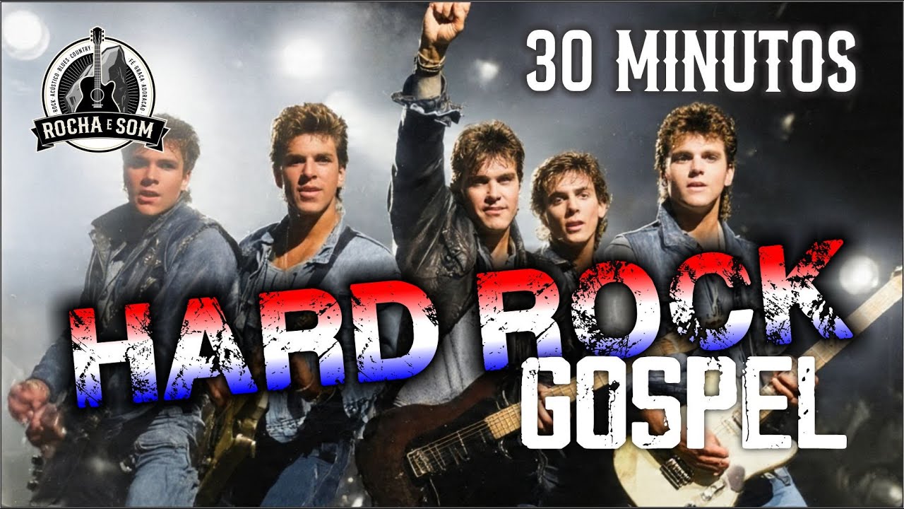 HARD ROCK GOSPEL ANOS 80 (30 Minutos) - O melhor de Deus pra você!