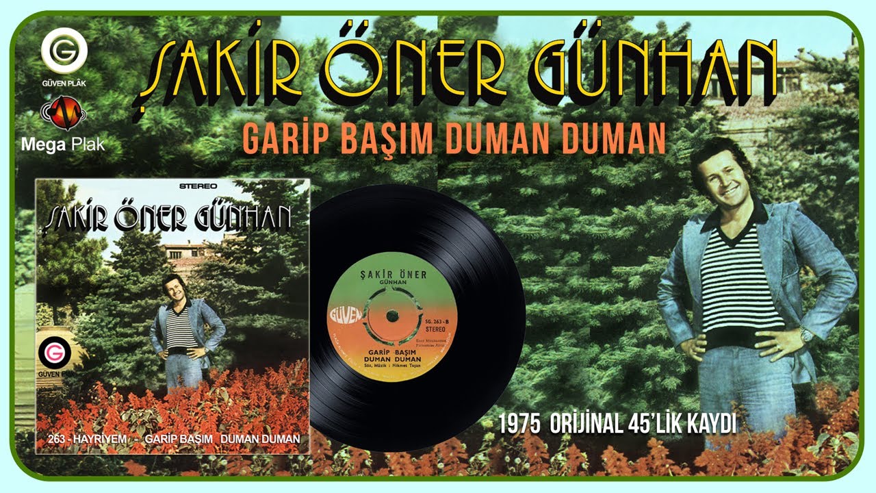Şakir Öner Günhan - Garip Başım Duman Duman - Official Audio -Orijinal 45'lik plak kayıt