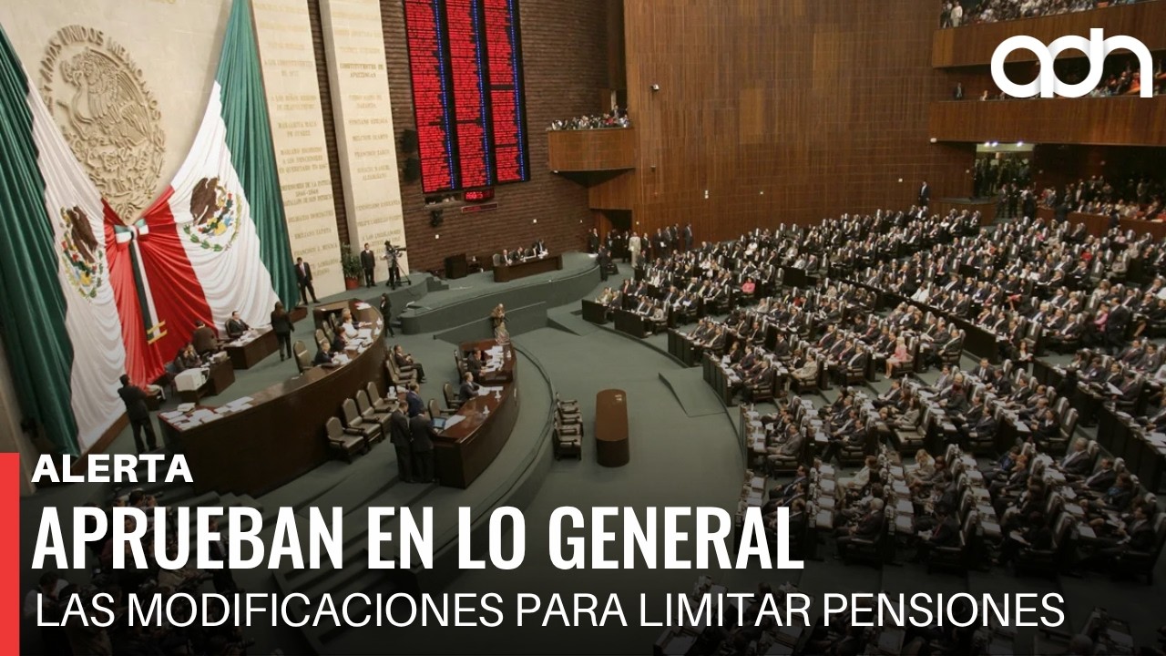 🚨&iexcl;&Uacute;ltima Hora! Diputados aprueban en lo general la reforma con 458 votos para limitar pensiones