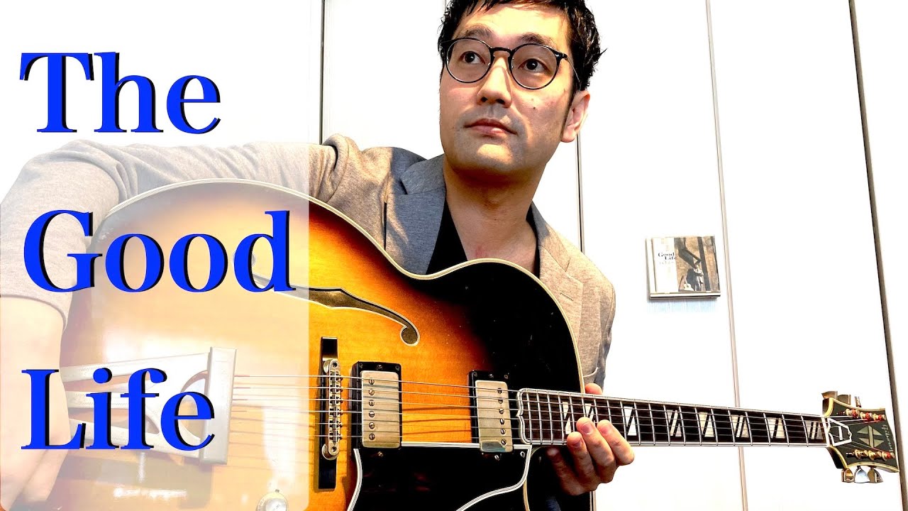 The Good Life (Jazz Guitar Solo)