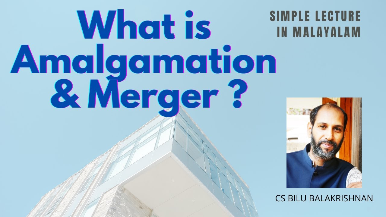 What is Amalgamation & Merger ? | In Malayalam | Simple Explanation | Bilu Balakrishnan