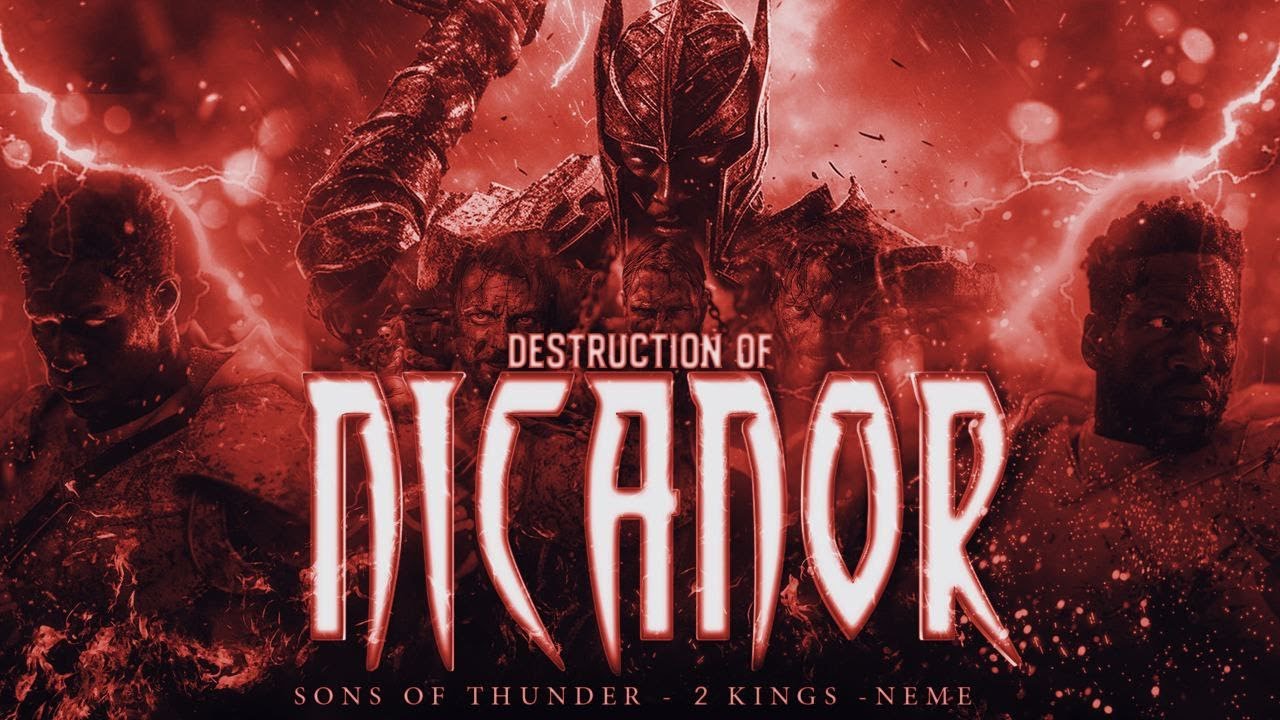 Sons of Thunder, 2 Kings, & NeMe - Destruction Of Nicanor