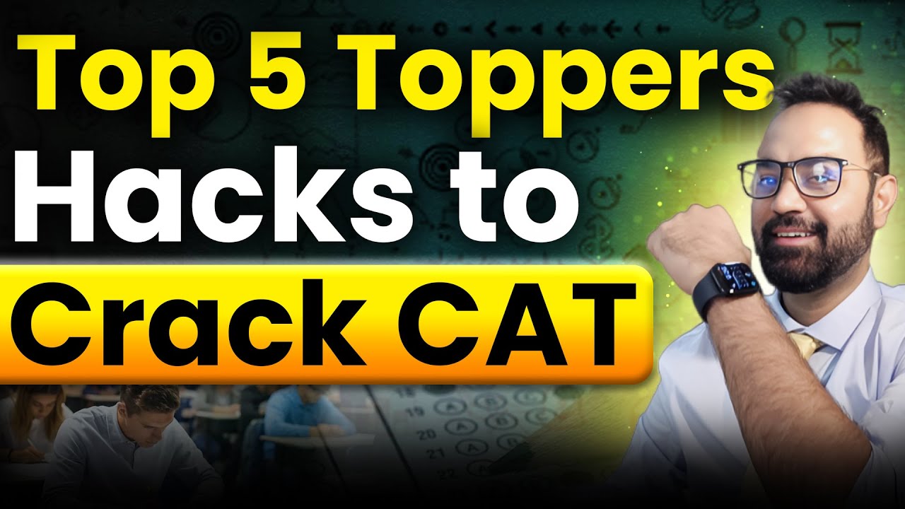 CAT Preparation Highlights | Top 5 Toppers' Hacks to Crack CAT | MBA Guide