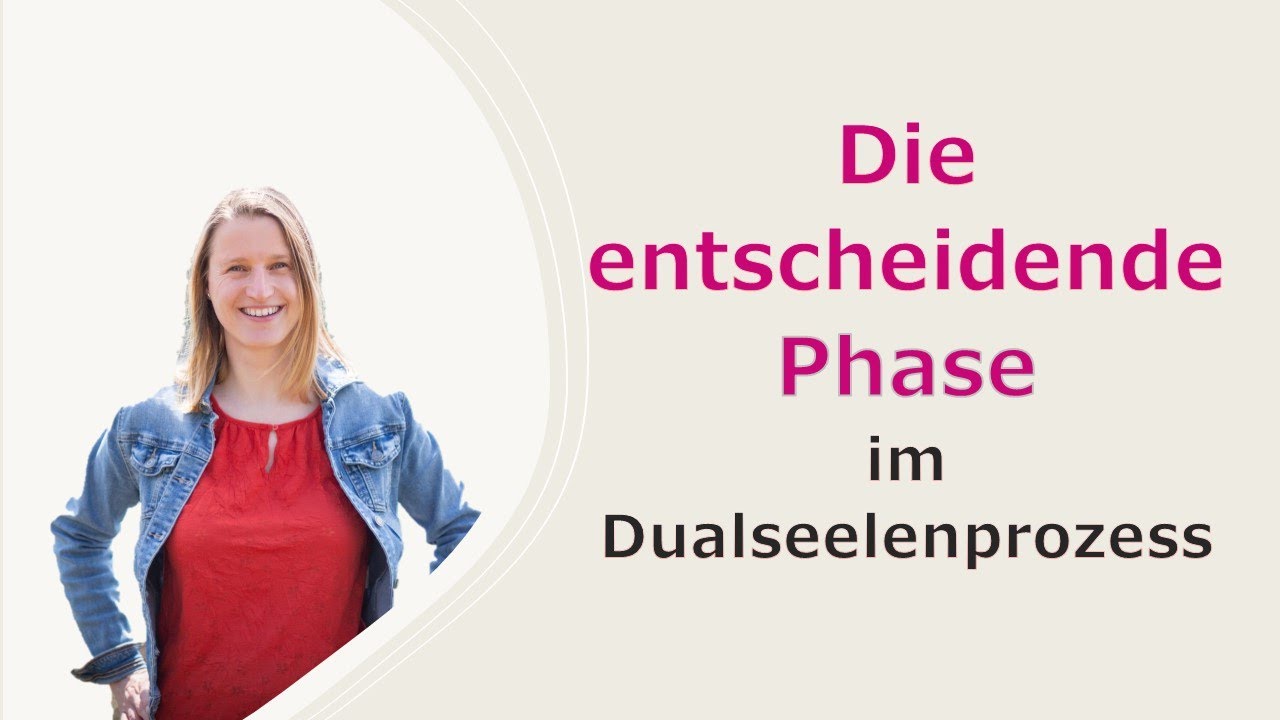 Die entscheidende Phase im Dualseelenprozess 💥