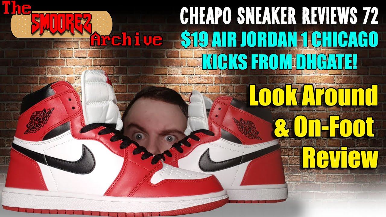 THE SMOOREZ ARCHIVE: Cheapo Sneaker Reviews 72 - $19 AIR JORDAN 1 CHICAGO KICKS FROM DHGate!