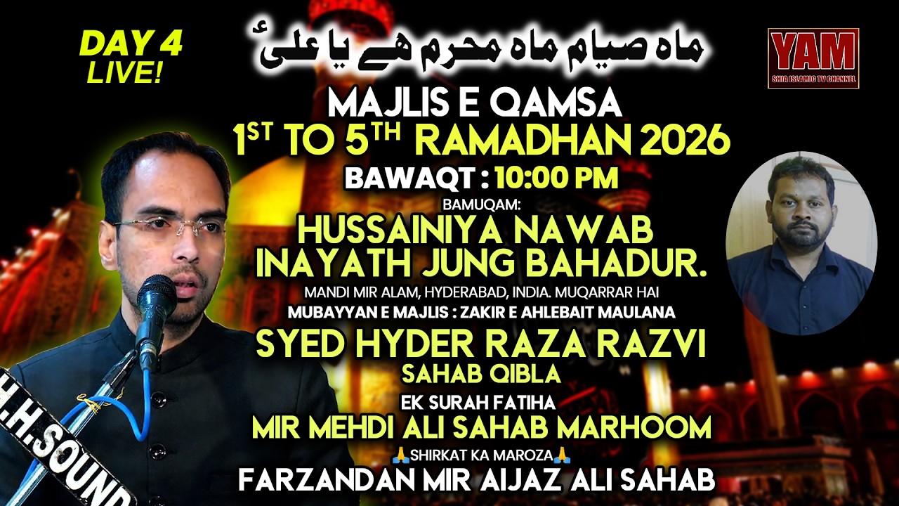 LIVE DAY 4 | MAJLIS E QAMSA | 4 RAMZAN 2026 | MAULANA SYED HYDER RAZA RAZVI |@HUSSAINIYA INAYAT JUNG